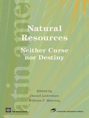 cover image of Natural Resources, Neither Curse nor Destiny
